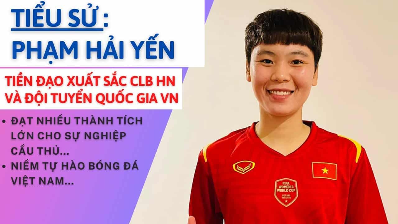 tieu su cau thu pham hai yen 67320f5f08d9e